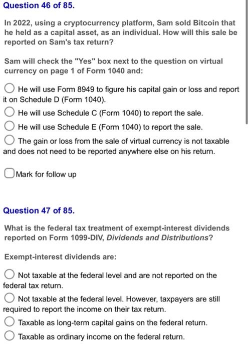  In 2022, using a cryptocurrency platform, Sam sold Bitcoin that he