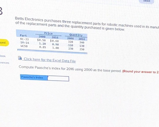 Saved B Betts Electronics purchases three replacement parts for robotic machines