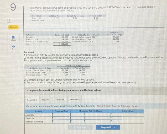  Required: 1. Compute an activity rate for each activity using activity-based