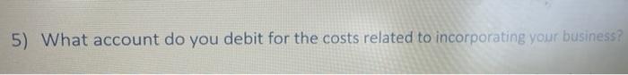  if theres no answer, you mist write none 5) What account