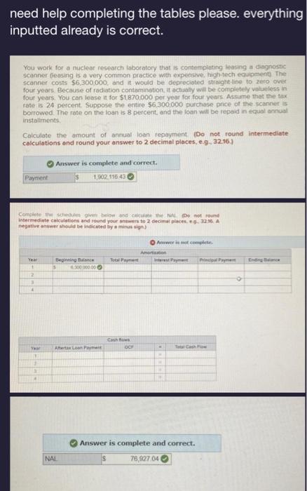  need help completing the tables please. everything inputted already is correct.