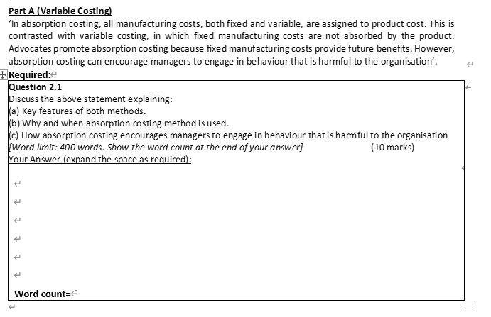 Part A (Variable Costing) 'In absorption costing, all manufacturing costs, both