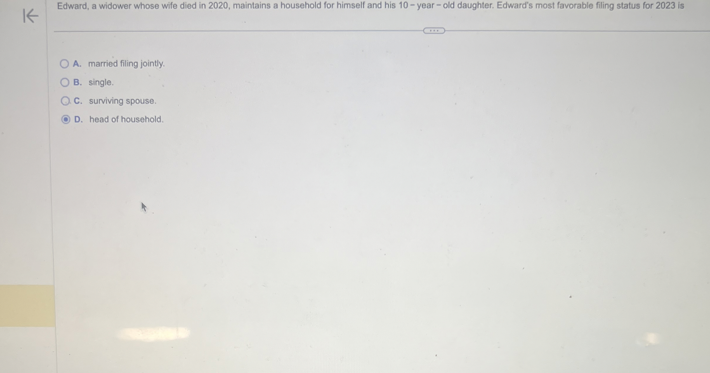  Edward, a widower whose wife died in 2020, maintains a household