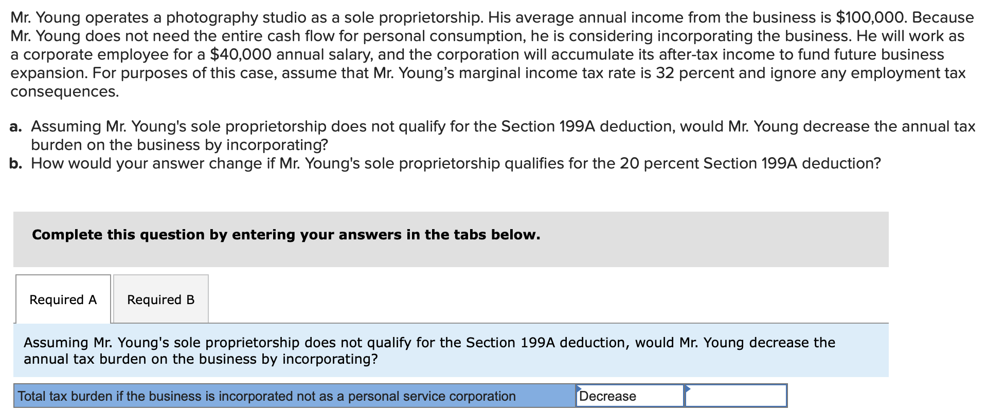 both decrease just need the amounts and work Mr. Young operates a