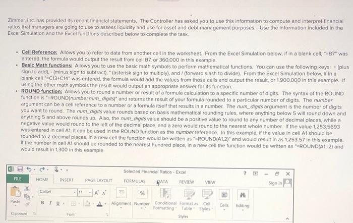  Zimmer, Inc. has provided its recent financial statements. The Controller has
