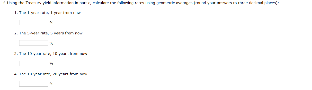  f. Using the Treasury yield information in part c, calculate the