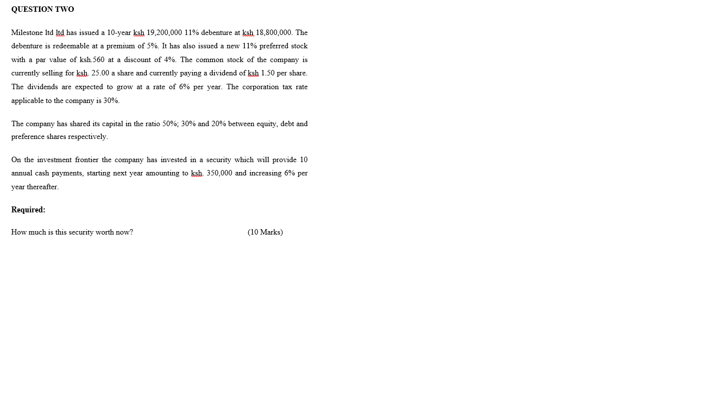  QUESTION TWO Milestone ltd ltd has issued a 10-year ksh 19,200,000