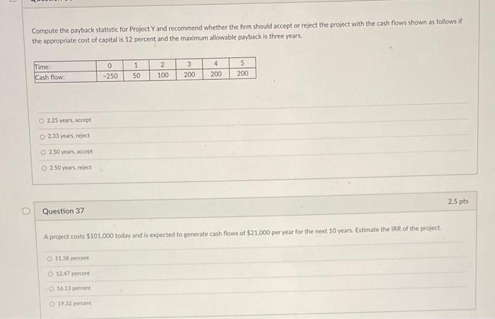  Compute the payback statistic for Project Y and recommend whether the
