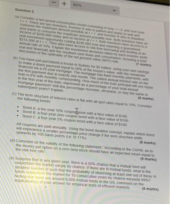  + 60% Question 2 (a) Consider a two period consumption model