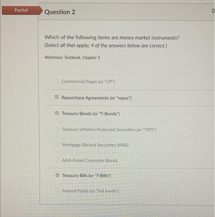 help please Partial Question 2 Which of the following items are money