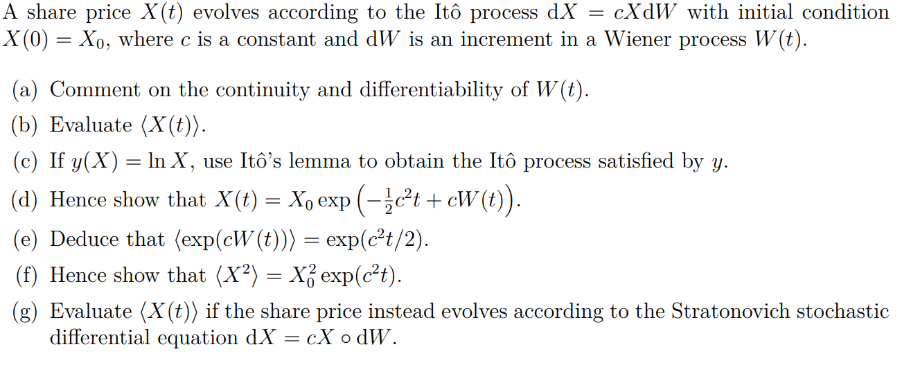Please help A share price X(t) evolves according to the It