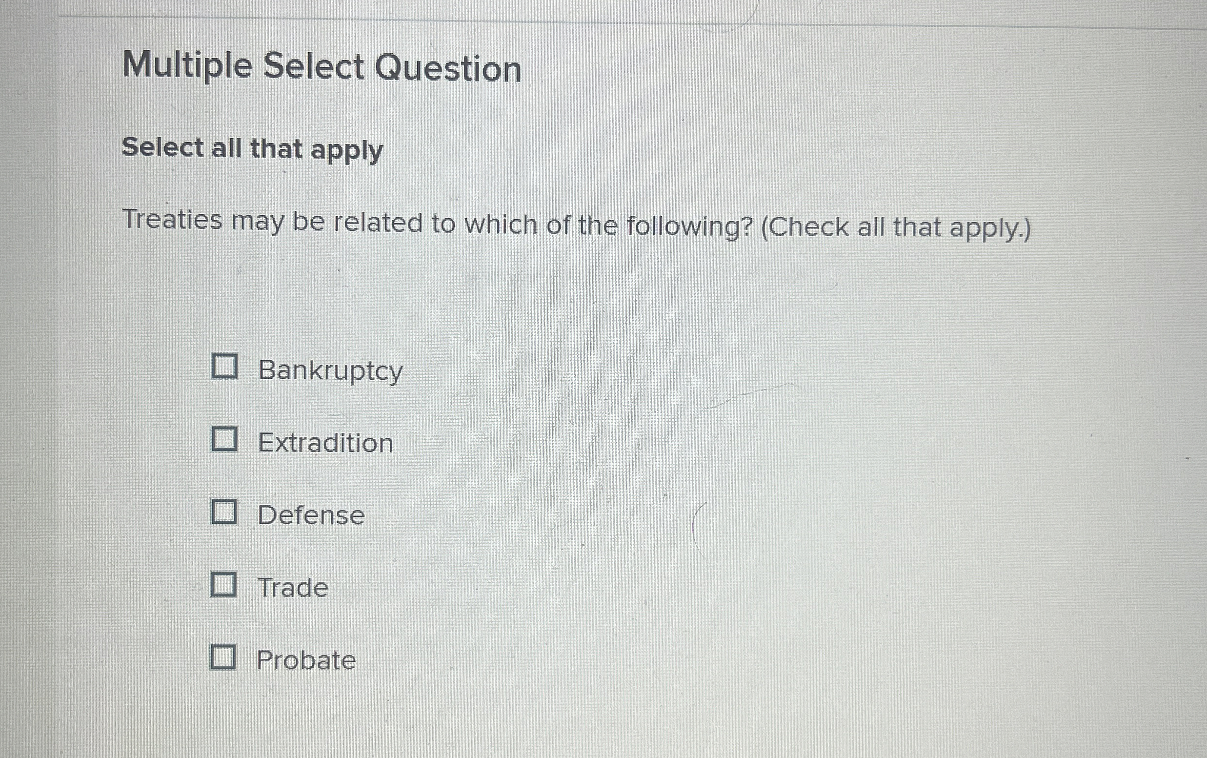  How to solve Multiple Select Question Select all that apply Treaties