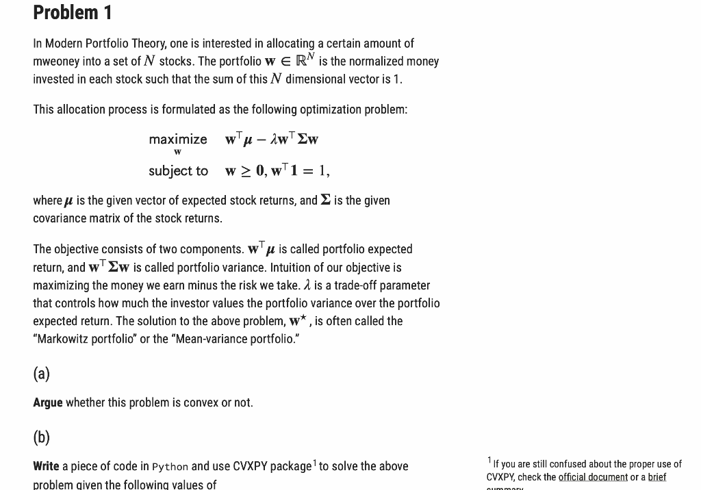 Python: Problem 1 In Modern Portfolio Theory, one is interested in allocating