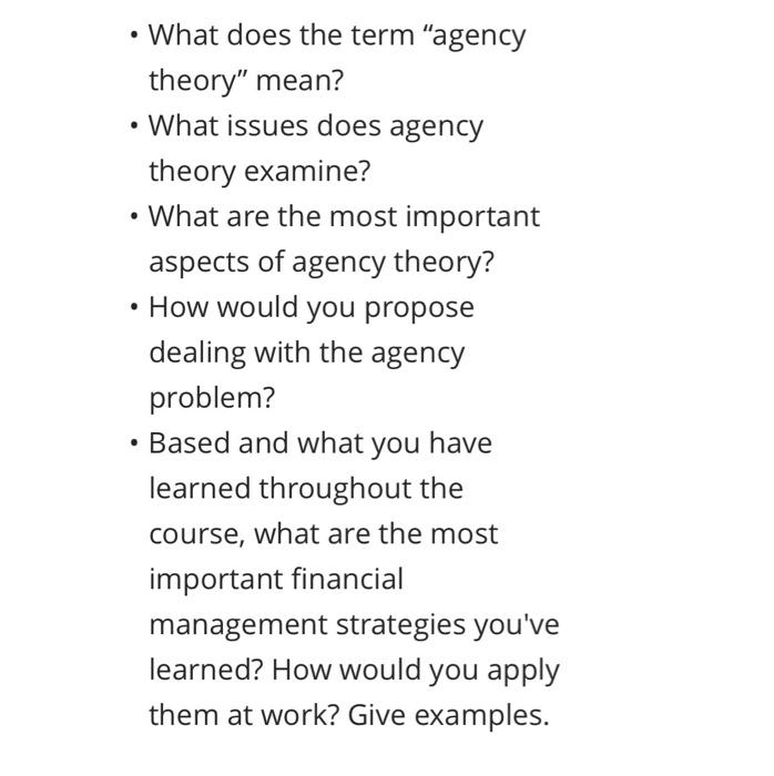  - What does the term "agency theory" mean? - What issues