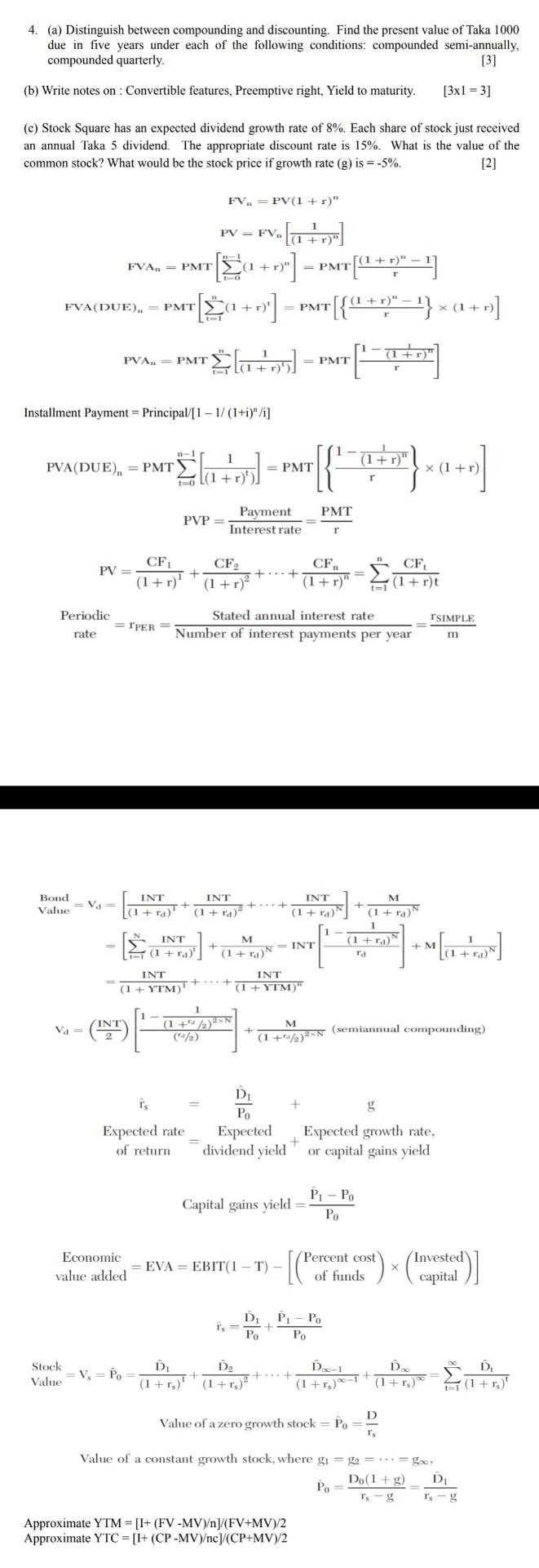 4. (a) Distinguish between compounding and discounting. Find the present value