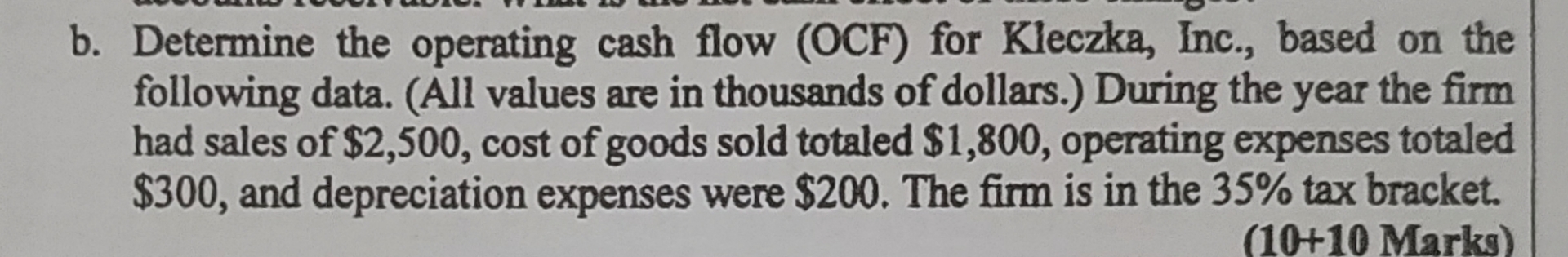  b. Determine the operating cash flow (OCF) for Kleczka, Inc., based