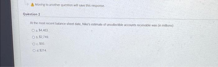  Moving to another question will save this response. Question 2 At