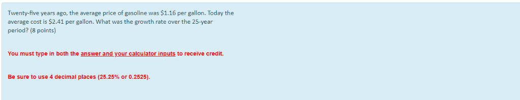  Please show work and calculator inputs Twenty-five years ago, the average