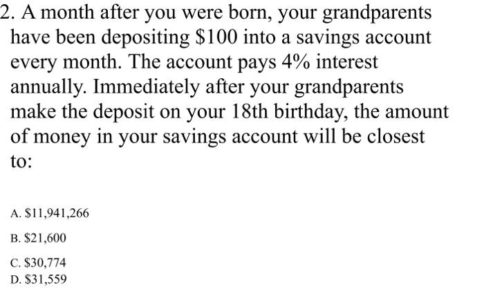  Please answer with explanation for the last question. 2. A month