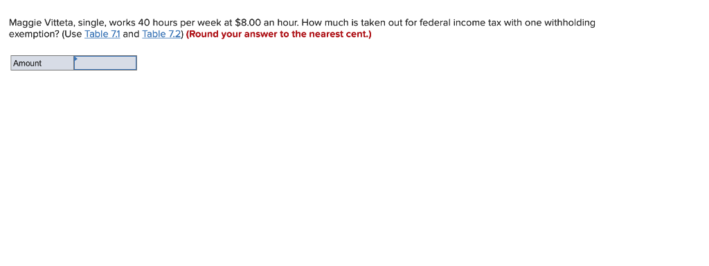 CH. 7 #5 TABLE 7.1 TABLE 7.2 Maggie Vitteta, single, works 40