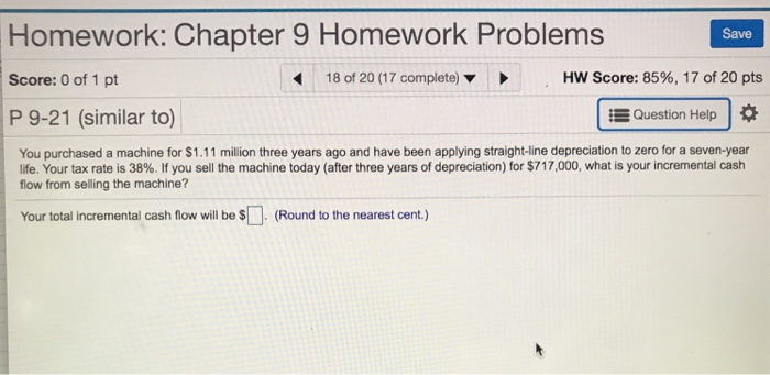  Homework: Chapter 9 Homework Problems Score: 0 of 1 pt P