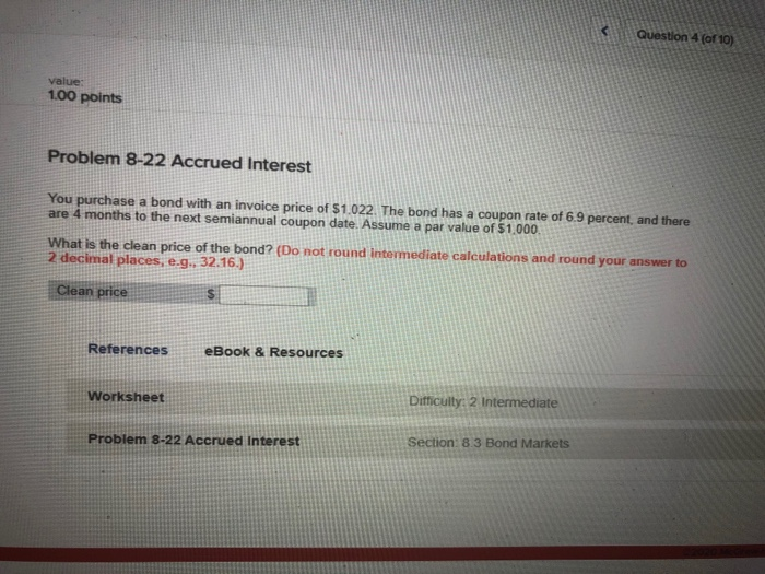 Question 4 (of 10) value: 1.00 points Problem 8-22 Accrued Interest