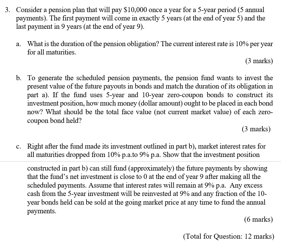 3. Consider a pension plan that will pay $10,000 once a