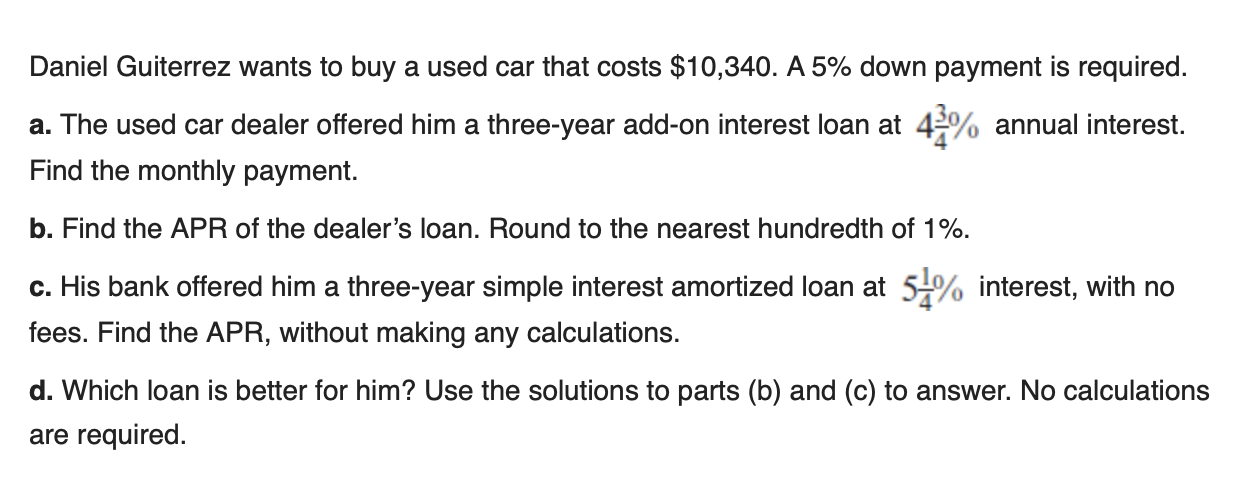 please be clear with equations being used. Daniel Guiterrez wants to buy