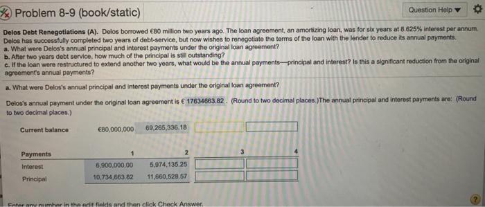  % Problem 8-9 (book/static) Question Help Delos Debt Renegotiations (A). Delos