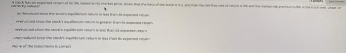 a stock has a expected return if 32.3 given that the beta