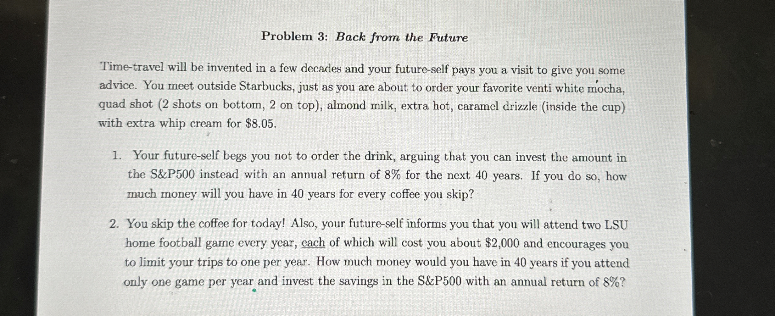  Problem 3: Back from the Future Time-travel will be invented in