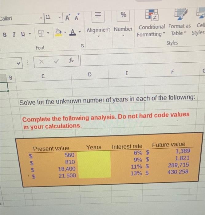 each of the following, compute the present value: Complete the following analysis.