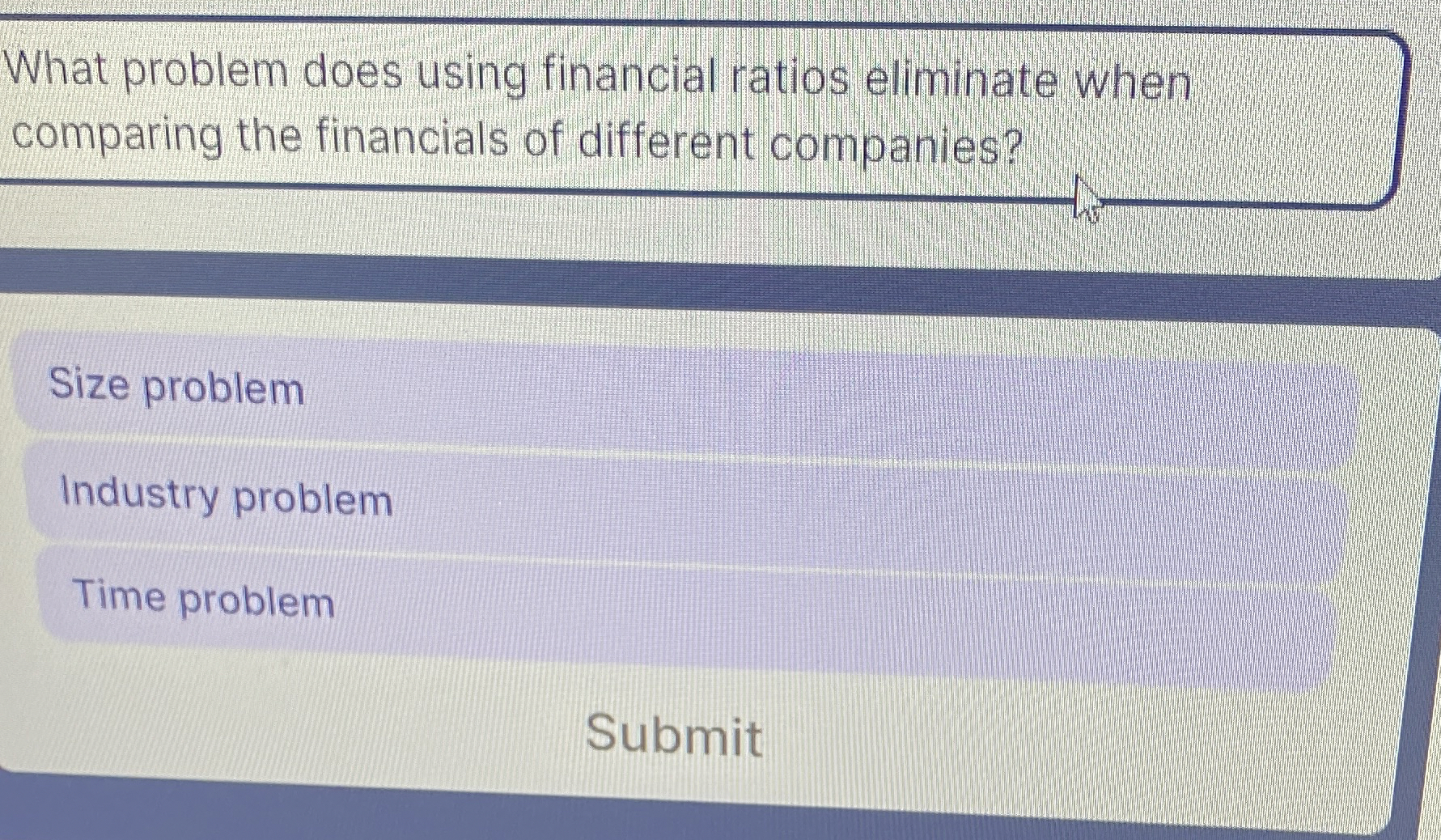  What problem does using financial ratios eliminate when comparing the financials