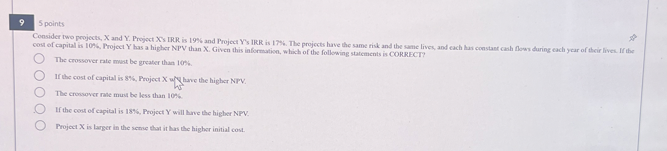  9 5 points Consider two projects, x and Y. Project X's