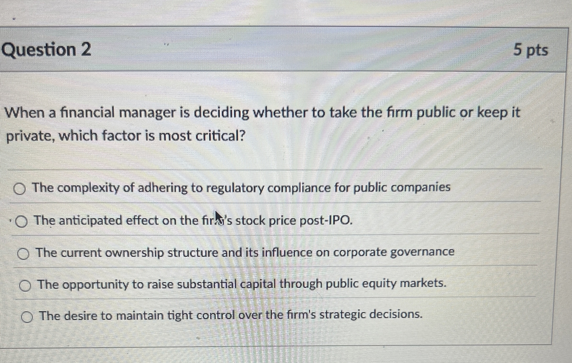  Question 2 When a financial manager is deciding whether to take