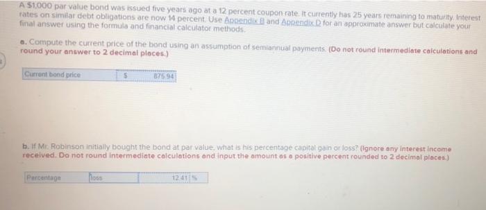  A $1,000 par value bond was issued five years ago at