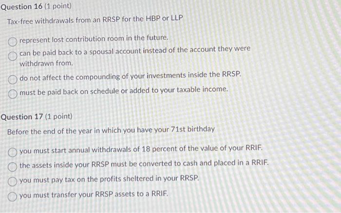 the compounding of your investments inside the RRSP. must be paid back