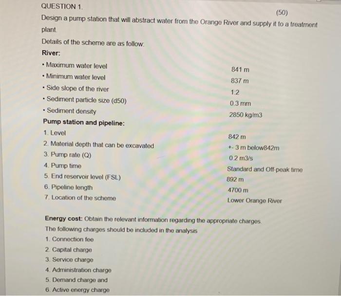  QUESTION 1. (50) Design a pump station that will abstract water