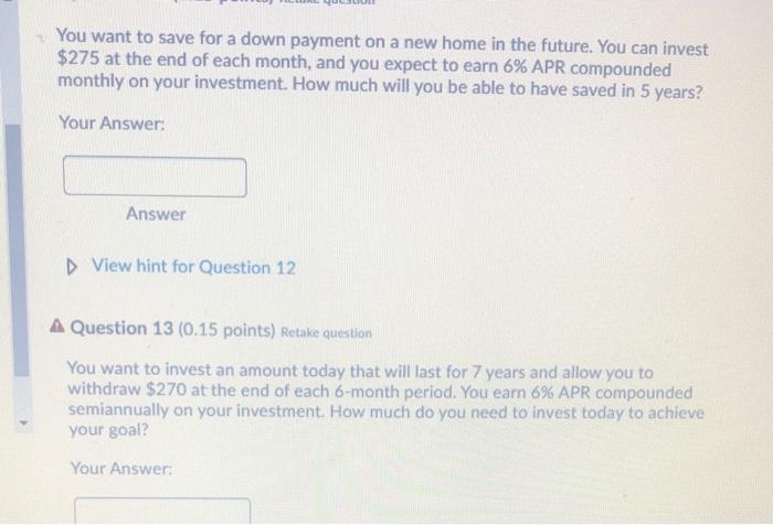  You want to save for a down payment on a new