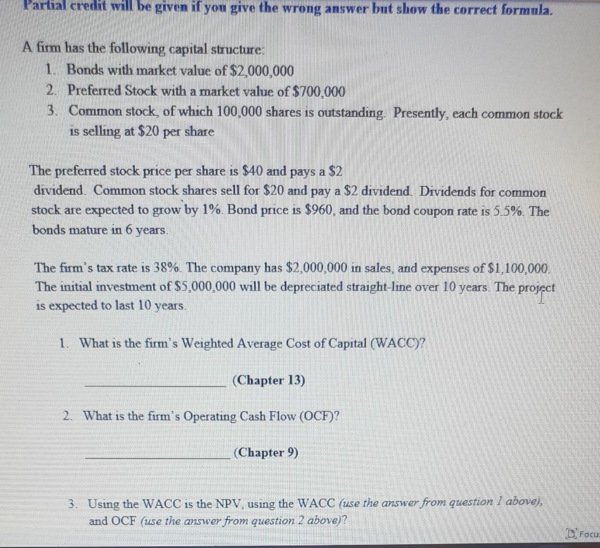  Partial credit will be given if you give the wrong answer