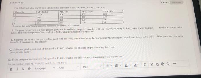  Question 23 4 points The table shows how the marginal benefit