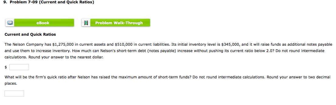 9. Problem 7-09 (Current and Quick Ratios) eBook Problem Walk-Through Current