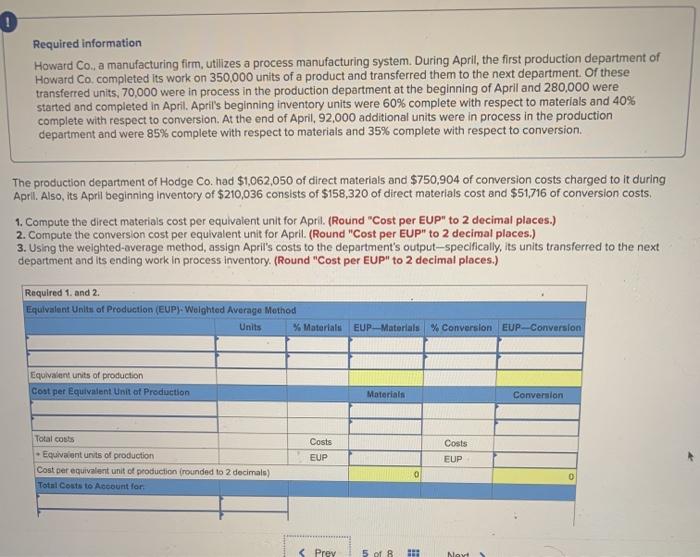  Required information Howard Co., a manufacturing firm, utilizes a process manufacturing
