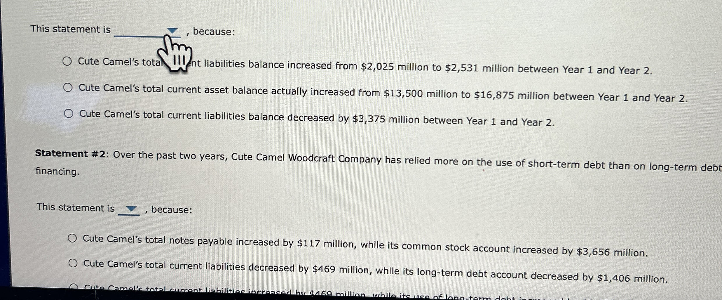  This statement is q,, because: Cute Camel's tota III nt liabilities