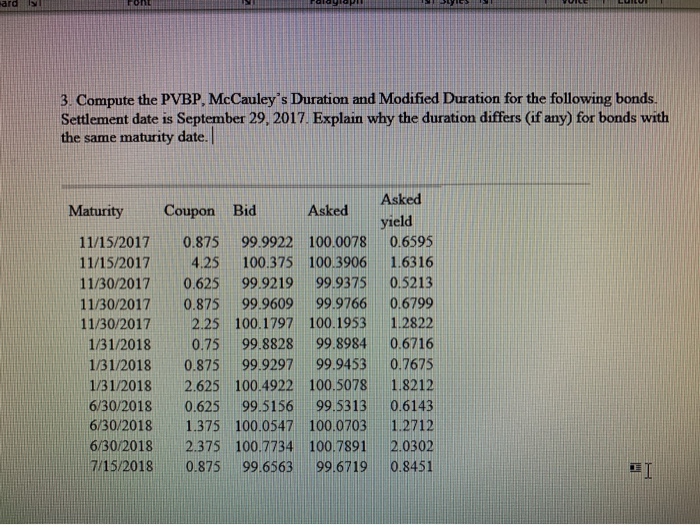  Compute the PVBP, McCauleys Duration and Modified Duration for the following