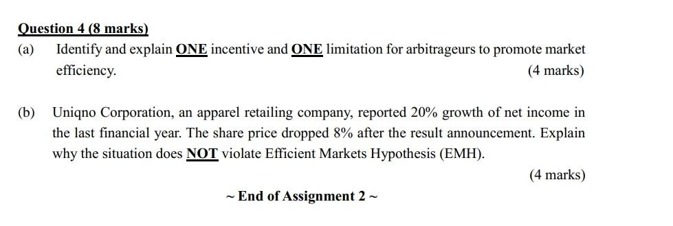 Question 4 (8 marks) (a) Identify and explain ONE incentive and