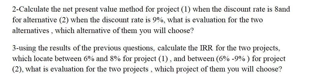 life Project 1 60000 5 Project 2 50,000 4 Net current cash