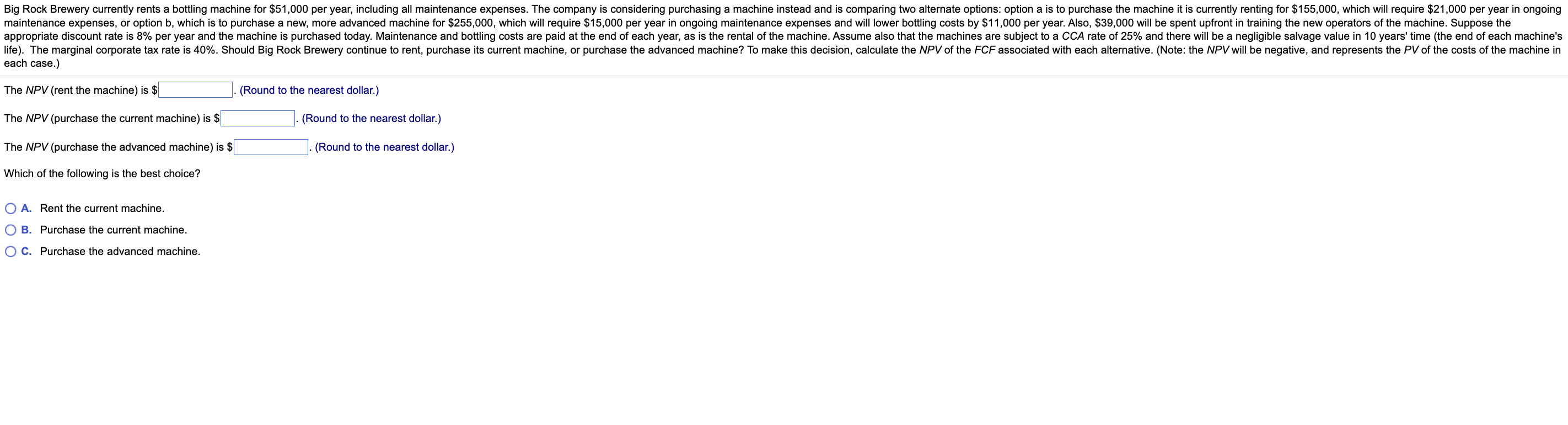  each case.) The NPV (rent the machine) is ? The NPV