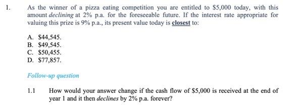 was used for both questions. Thank you. 1. Correct answer: B The