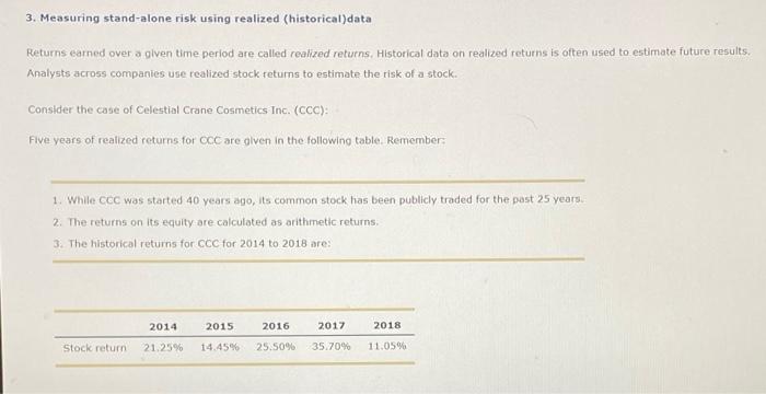  3. Measuring stand-alone risk using realized (historical)data Returns earned over a